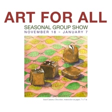 ART FOR ALL Seasonal Group Show