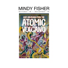 Mindy Fisher Lost Creatures From The Atomic Volcano 