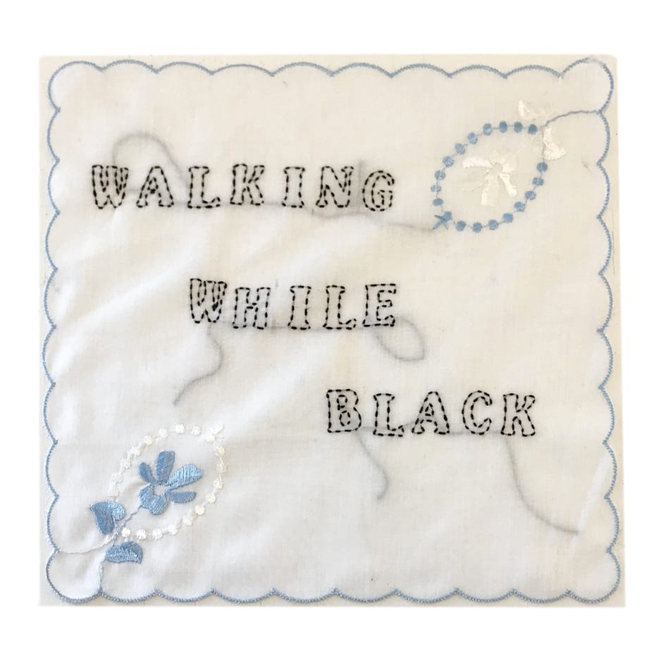 Corinne Greenhalgh Walking While Black 2020 Embroidered text on found linen