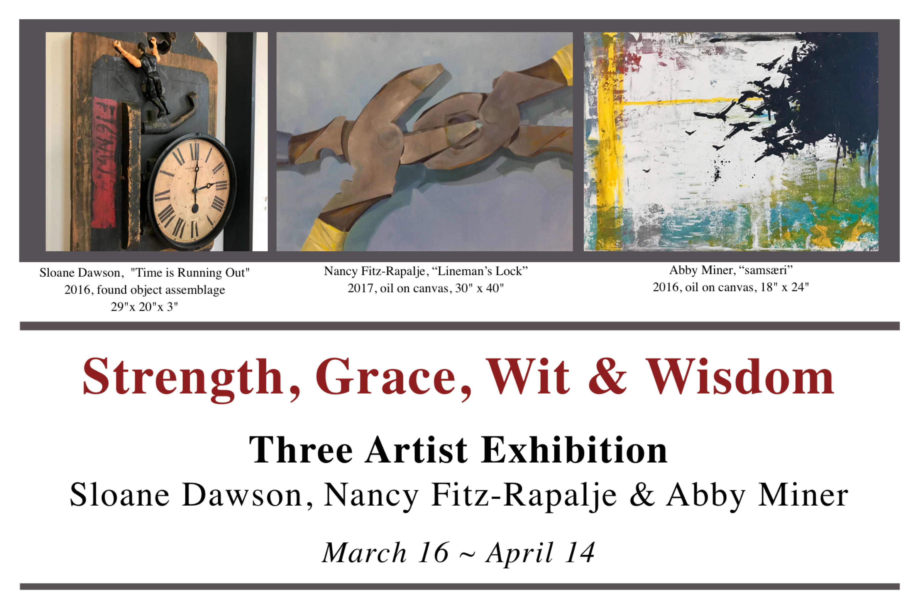 Strength, Grace, Wit & Wisdom Three Artist Exhibition Sloane Dawson, Nancy Fitz-Rapalje & Abby Miner